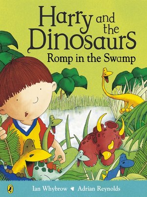cover image of Harry and the Dinosaurs Romp in the Swamp